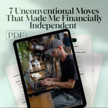 7 Unconventional Steps to Financial Independence in 30 Days